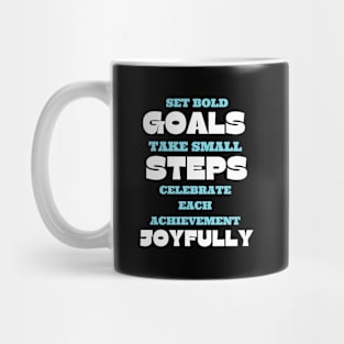 Achieve your goals. Mug